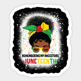 Remembering My Ancestors Juneteenth Celebrate Black Women Gift For Women Sticker